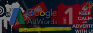 Создание рекламных кампаний в Adwords. Часть 3