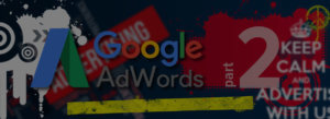 Создание рекламных кампаний в Adwords. Часть 2